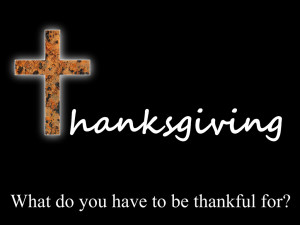 Thanksgiving, Find Thanksgiving in Our Hearts, Pilgrims, Give Thanks, What God has done for us