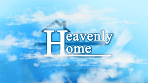 home sweet home, heavenly home