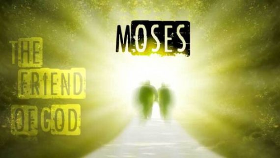 God's grace: Moses and the promised land, Moses the friend of God